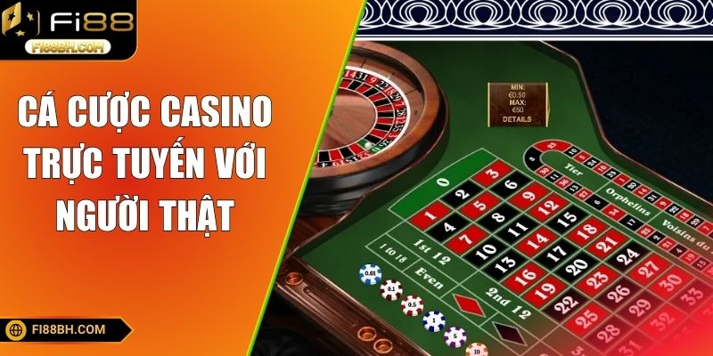 Cá cược casino trực tuyến với người thật