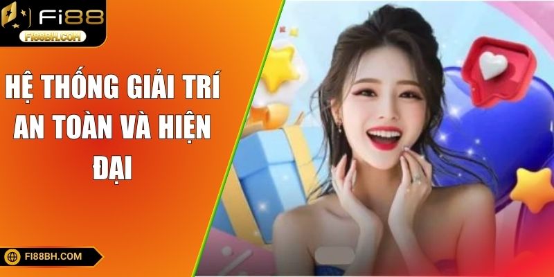 Hệ thống giải trí an toàn và hiện đại