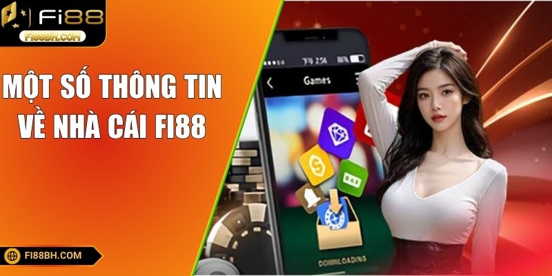 Một số thông tin về nhà cái FI88